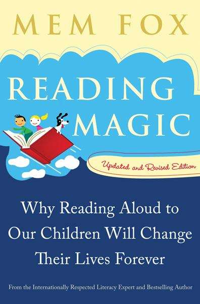 Book cover of Reading Magic: Why Reading Aloud to Our Children Will Change Their Lives Forever