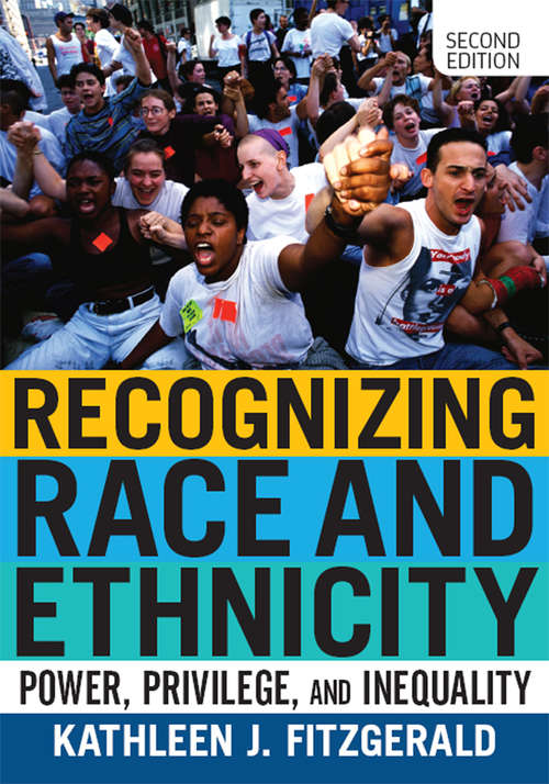 Book cover of Recognizing Race and Ethnicity: Power, Privilege, and Inequality