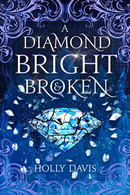 Book cover of A Diamond Bright and Broken (The Gifted Mage)