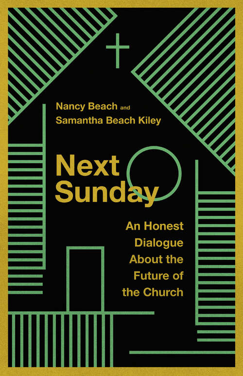 Book cover of Next Sunday: An Honest Dialogue About the Future of the Church