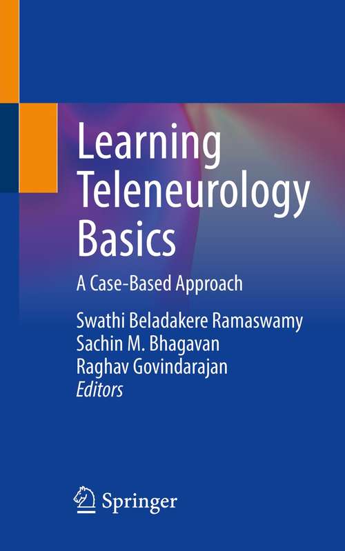 Book cover of Learning Teleneurology Basics: A Case-Based Approach (1st ed. 2021)