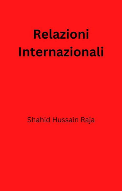 Book cover of Relazioni Internazionali: Concetti Base e Questioni Globali