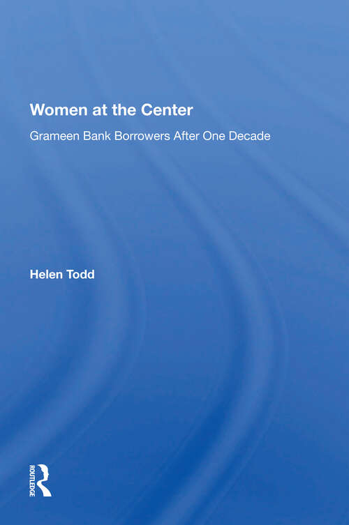 Book cover of Women At The Center: Grameen Bank Borrowers After One Decade