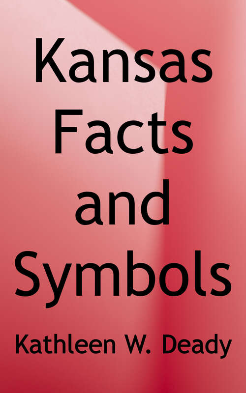 Book cover of Kansas Facts and Symbols