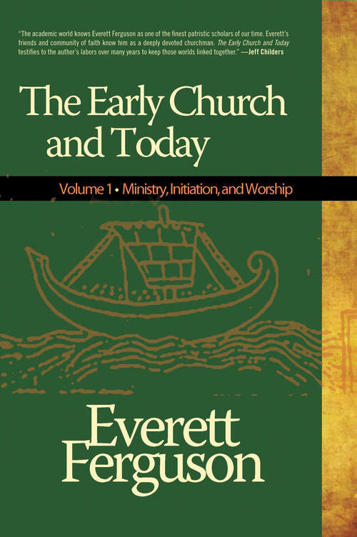 Book cover of The Early Church & Today, Vol 1: A Collection of Writings by Everett Ferguson