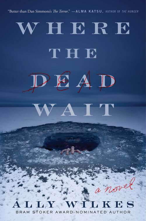 Book cover of Where the Dead Wait: A Novel