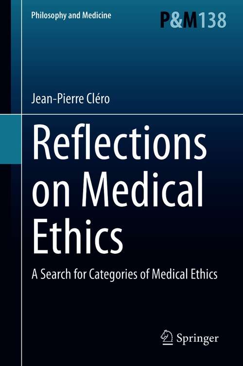 Book cover of Reflections on Medical Ethics: A Search for Categories of Medical Ethics (1st ed. 2021) (Philosophy and Medicine #138)