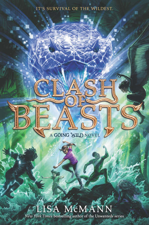 Book cover of Going Wild #3: Clash of Beasts (Going Wild #3)