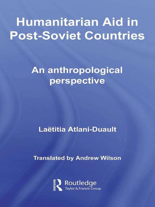 Book cover of Humanitarian Aid in Post-Soviet Countries: An Anthropological Perspective (Central Asian Studies)