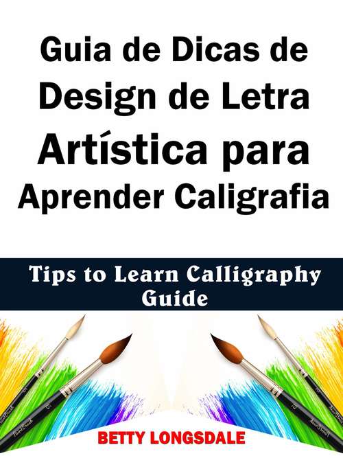 Book cover of Guia de Dicas de Design de Letra Artística para Aprender Caligrafia