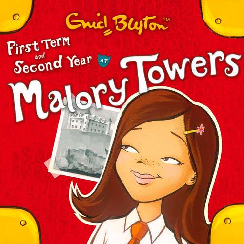 Book cover of First Term & Second Form (Malory Towers #1)
