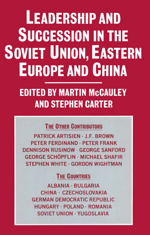 Book cover of Leadership and Succession in the Soviet Union, Eastern Europe, and China (Studies In Russia And East Europe Ser.)