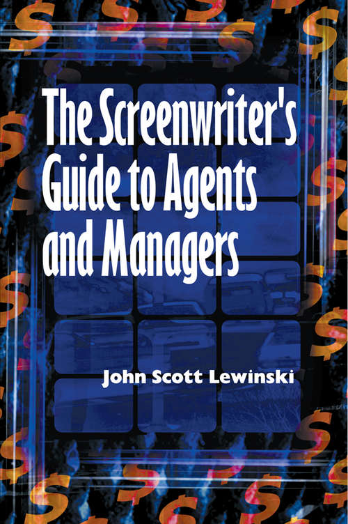 Book cover of The Screenwriter's Guide to Agents and Managers