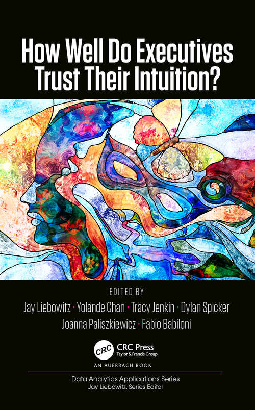 Book cover of How Well Do Executives Trust Their Intuition (Data Analytics Applications)