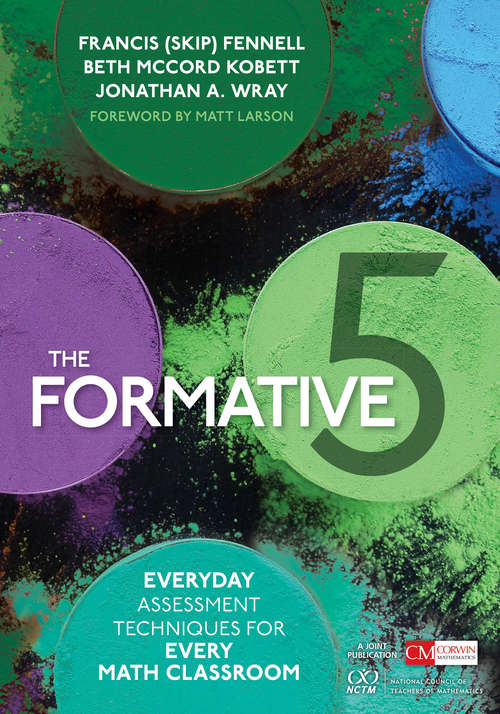Book cover of The Formative 5: Everyday Assessment Techniques for Every Math Classroom (Corwin Mathematics Series)