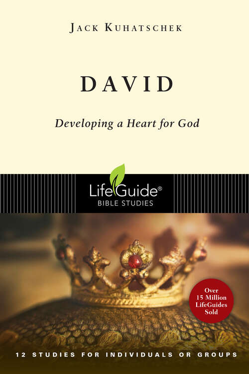 Book cover of David: Developing a Heart for God (LifeGuide Bible Studies)