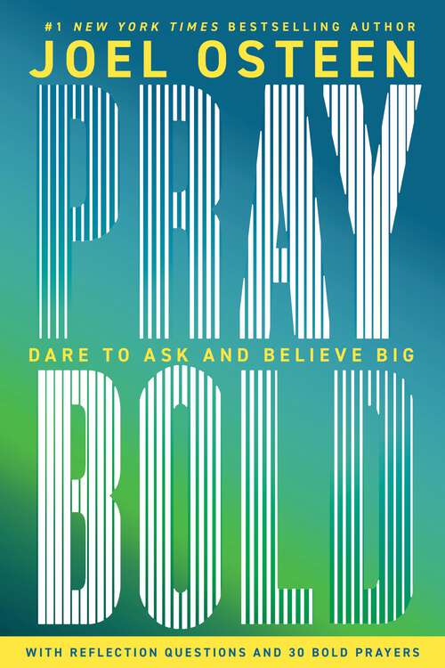 Book cover of Pray Bold: Dare to Ask and Believe Big