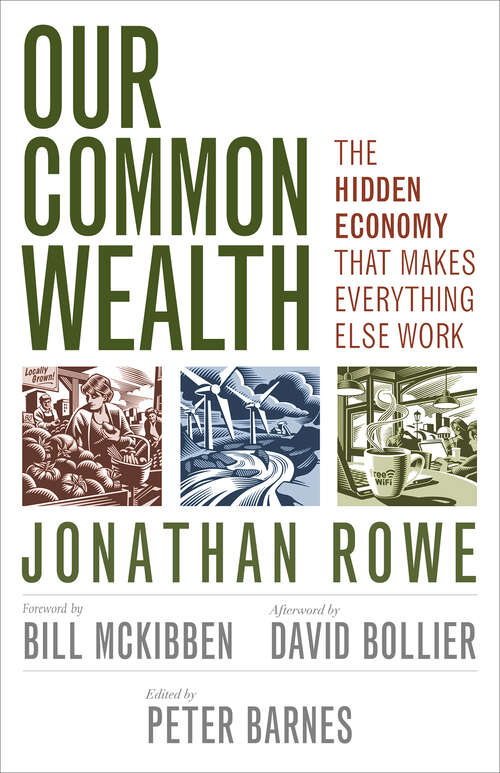 Book cover of Our Common Wealth: The Hidden Economy That Makes Everythig Else Work