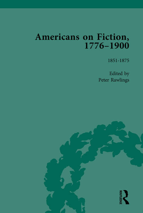 Book cover of Americans on Fiction, 1776-1900 Volume 2