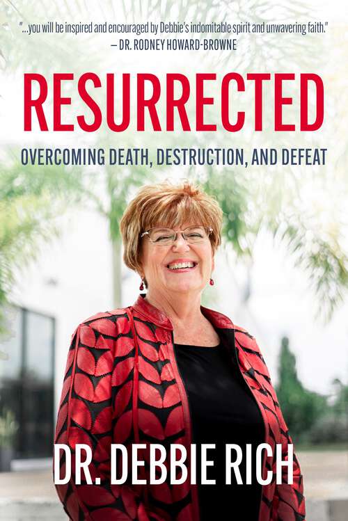 Book cover of Resurrected: Overcoming Death, Destruction, and Defeat