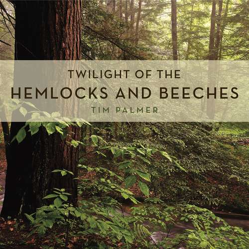 Book cover of Twilight of the Hemlocks and Beeches (Keystone Books)