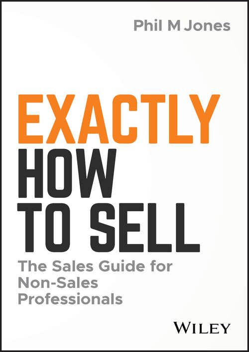 Book cover of Exactly How to Sell: The Sales Guide for Non-Sales Professionals