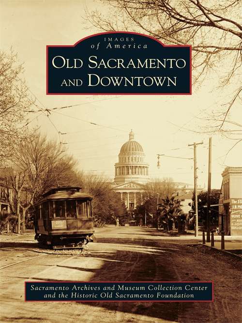 Book cover of Old Sacramento and Downtown