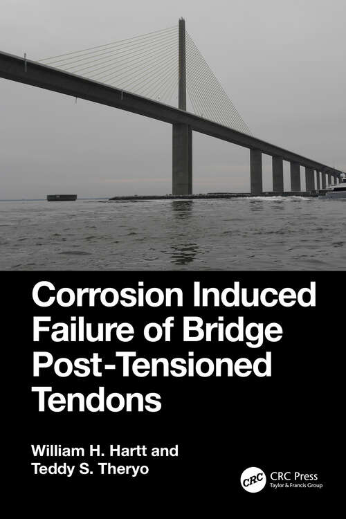 Book cover of Corrosion Induced Failure of Bridge Post-Tensioned Tendons