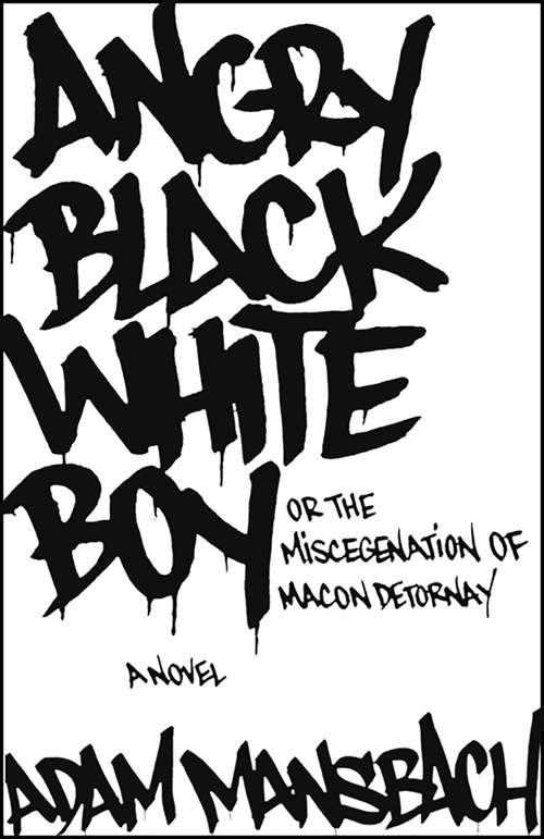 Book cover of Angry Black White Boy or the Miscegenation of Macon Detornay