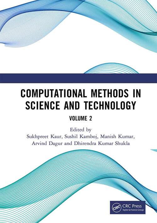 Book cover of Computational Methods in Science and Technology: Proceedings of the 4th International Conference on Computational Methods in Science & Technology (ICCMST 2024), 2–3 May 2024, Mohali, India, Volume 2