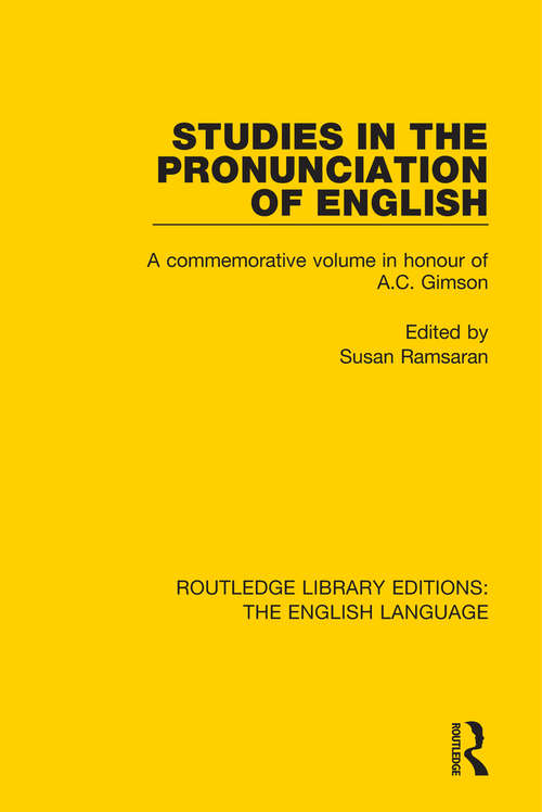 Book cover of Studies in the Pronunciation of English: A Commemorative Volume in Honour of A.C. Gimson (Routledge Library Editions: The English Language #24)