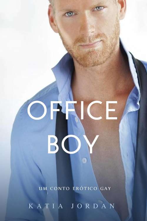 Book cover of Office Boy - Um Conto Erótico Gay