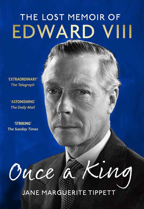 Book cover of Once a King: The Lost Memoir of Edward VIII