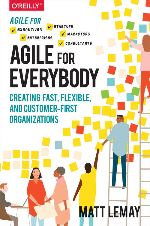 Book cover of Agile for Everybody: Creating Fast, Flexible, and Customer-First Organizations