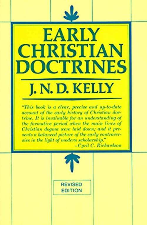 Book cover of Early Christian Doctrine (Revised Edition)