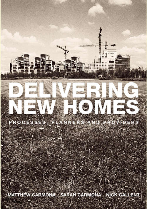 Book cover of Delivering New Homes: Planning, Processes and Providers