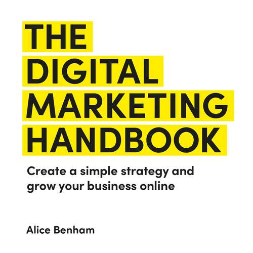 Book cover of The Digital Marketing Handbook: Create a simple strategy and grow your business online
