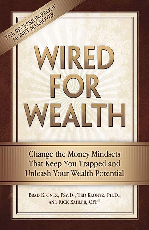 Book cover of Wired for Wealth: Change the Money Mindsets That Keep You Trapped and Unleash Your Wealth Potential