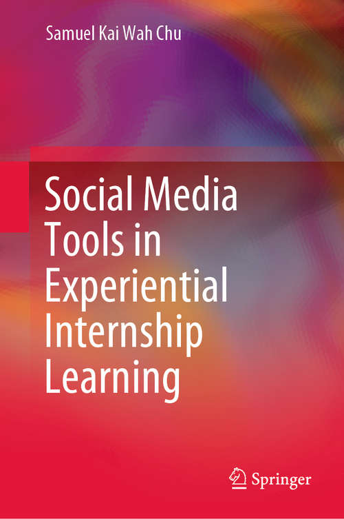 Book cover of Social Media Tools in Experiential Internship Learning (1st ed. 2020)