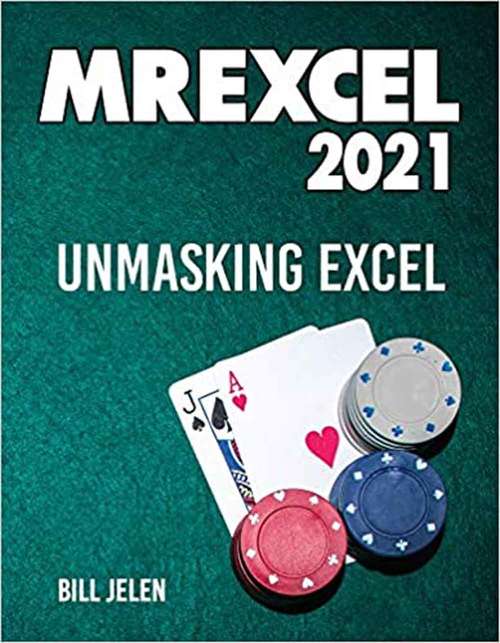 Book cover of Mrexcel 2021: Unmasking Excel (Fifth Edition)