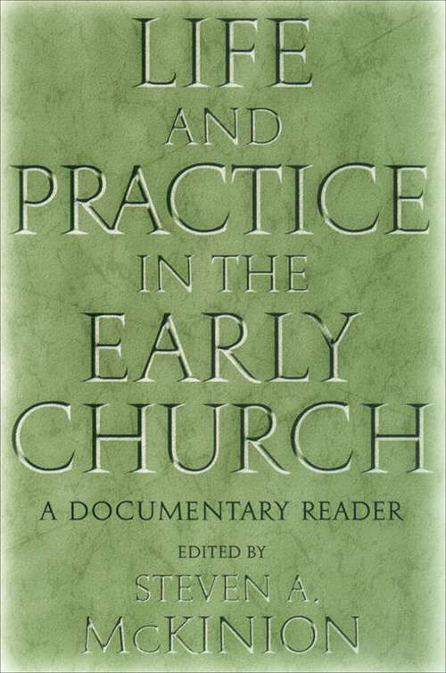 Book cover of Life and Practice in the Early Church: A Documentary Reader