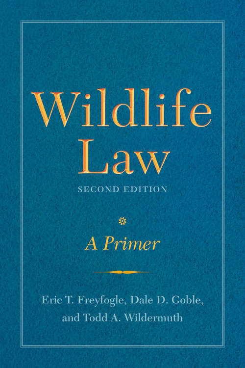 Book cover of Wildlife Law, Second Edition: A Primer (2)