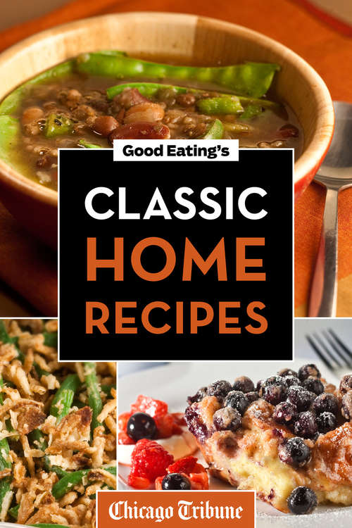Book cover of Good Eating's Classic Home Recipes