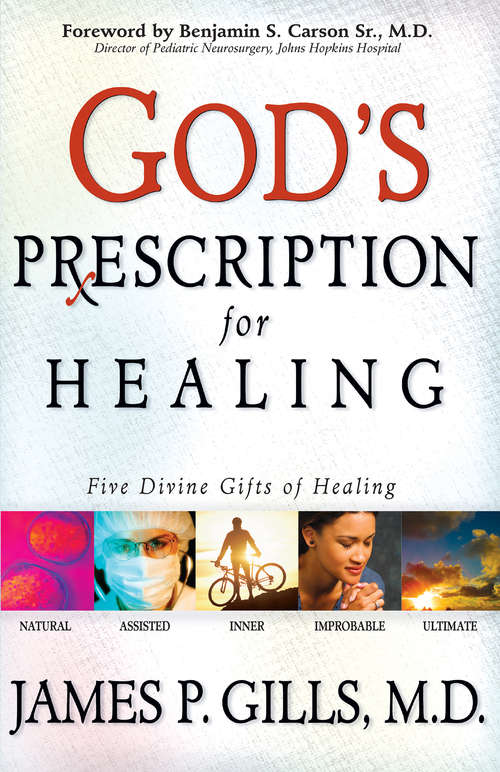 Book cover of God's Prescription For Healing: Five Divine Gifts of Healing