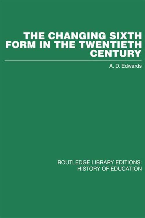 Book cover of The Changing Sixth Form in the Twentieth Century