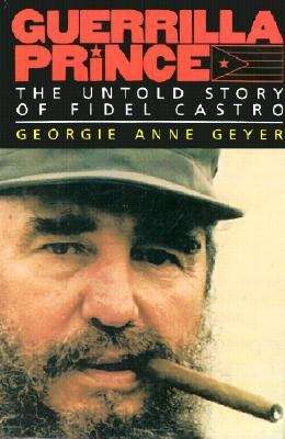 Book cover of Guerrilla Prince: the Untold Story of Fidel Castro