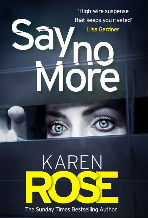 Book cover of Say No More: the gripping new thriller from the Sunday Times bestselling author (The\sacramento Ser. #2)