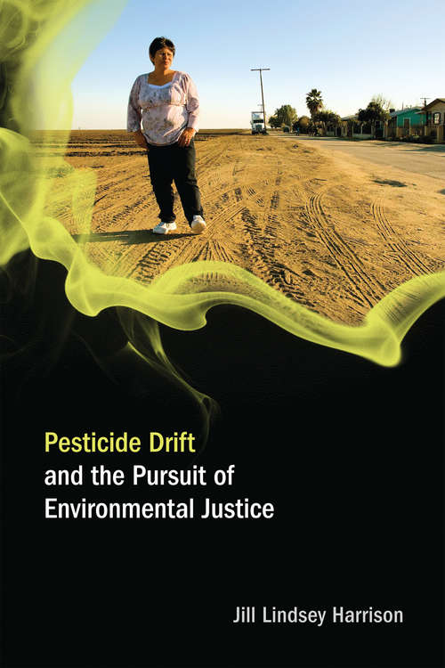 Book cover of Pesticide Drift and the Pursuit of Environmental Justice (Food, Health, and the Environment)