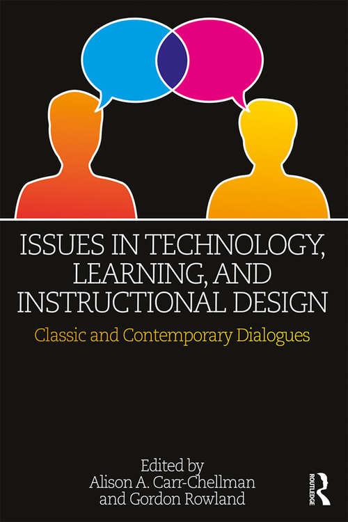 Book cover of Issues in Technology, Learning, and Instructional Design: Classic and Contemporary Dialogues