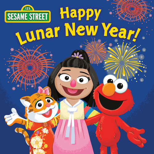 Book cover of Happy Lunar New Year! (Sesame Street)